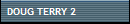 DOUG TERRY 2
