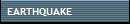 EARTHQUAKE