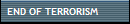 END OF TERRORISM