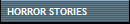 HORROR STORIES