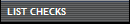 LIST CHECKS