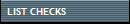 LIST CHECKS