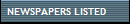 NEWSPAPERS LISTED