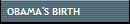 OBAMA'S BIRTH