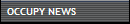 OCCUPY NEWS