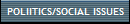 POLIITICS/SOCIAL ISSUES