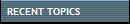RECENT TOPICS