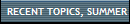 RECENT TOPICS, SUMMER