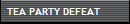 TEA PARTY DEFEAT