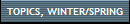 TOPICS, WINTER/SPRING
