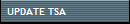 UPDATE TSA