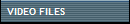 VIDEO FILES